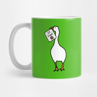 Goose with Stolen U R Enuf Sign Mug